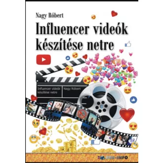 INFLUENCER VIDEÓK KÉSZÍTÉSE NETRE