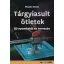 Tárgyiasult ötletek - Huszár István