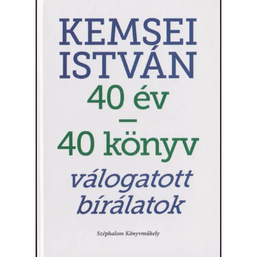 40 év - 40 könyv - Válogatott bírálatok - Kemsei István