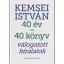 40 év - 40 könyv - Válogatott bírálatok - Kemsei István