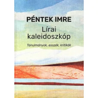 Lírai kaleidoszkóp - Péntek Imre