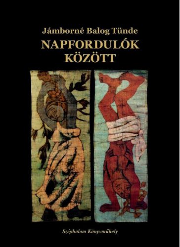 Napfordulók között - Jámborné Balog Tünde
