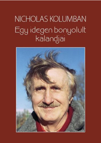 Egy idegen bonyolult kalandjai - Nicholas Kolumban