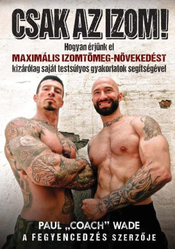 Csak az izom! - Paul Wade