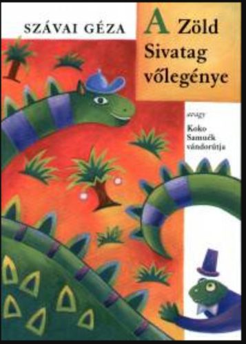 A Zöld Sivatag vőlegénye - Szávai Géza