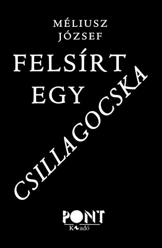 Felsírt egy csillagocska - Méliusz József
