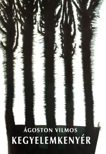 Kegyelemkenyér - Ágoston Vilmos