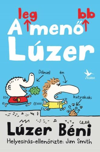 A legmenőbb lúzer /Lúzer béni (Jim Smith)