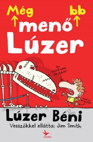 Még menőbb lúzer /Lúzer Béni (Jim Smith)