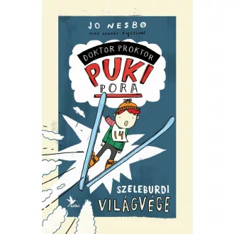   Szeleburdi világvége - Doktor Proktor pukipora 3. (Jo Nesbo)