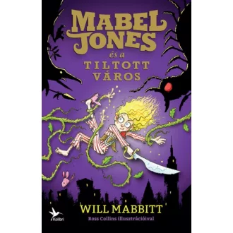 Mabel Jones és a tiltott város (Will Mabbitt)