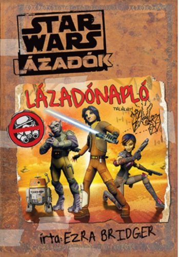 Star Wars: Lázadók - Lázadónapló (Ezra Bridger)