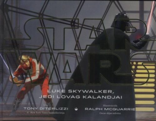 Star Wars: Luke Skywalker, jedi lovag kalandjai (Tony Diterlizzi)