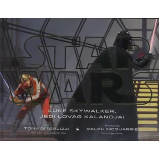 Star Wars: Luke Skywalker, jedi lovag kalandjai (Tony Diterlizzi)