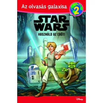 Star Wars: Használd az erőt /Az olvasás galaxisa 2. szint (Michael Siglain)