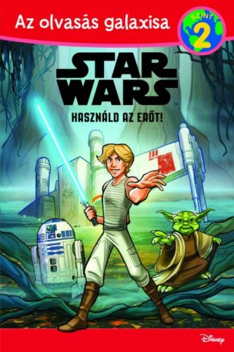 Star Wars: Használd az erőt /Az olvasás galaxisa 2. szint (Michael Siglain)