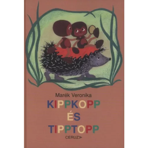 Kippkopp és Tipptopp - Marék Veronika (2019)
