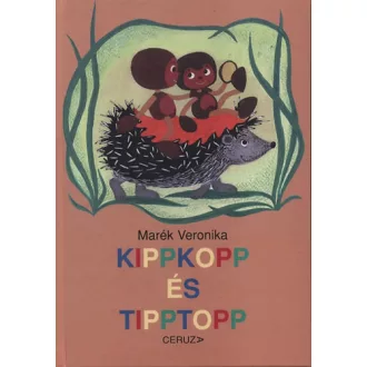 Kippkopp és Tipptopp (9. kiadás) - Marék Veronika
