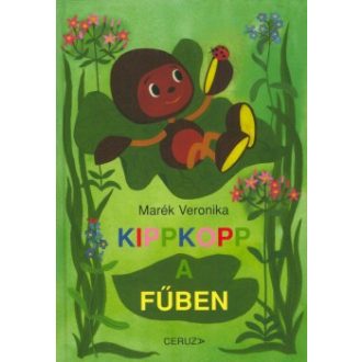 Kippkopp a fűben - Marék Veronika (2024, új kiadás)