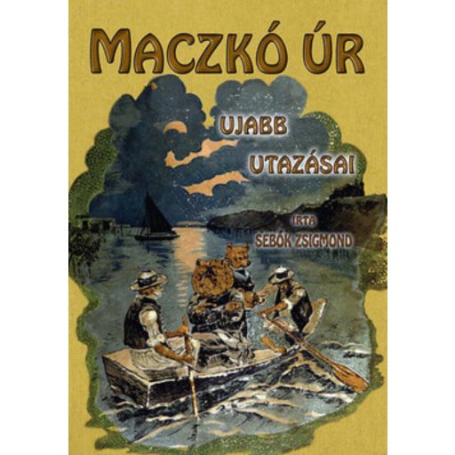 Maczkó úr újabb utazásai (Sebők Zsigmond)