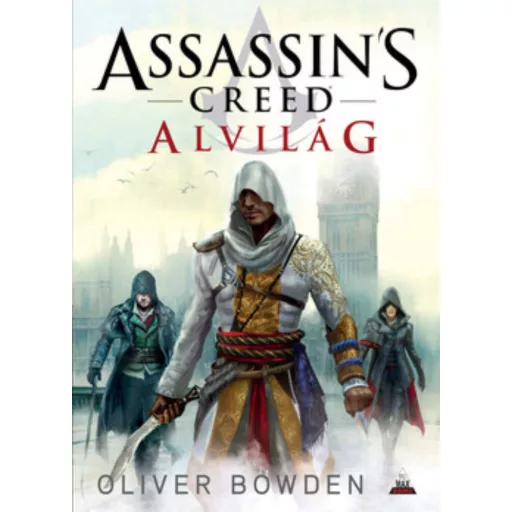 Assassin's Creed - Alvilág (Oliver Bowden)