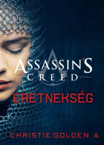 Assassin's Creed - Eretnekség (Christie Golden)