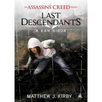 Assassin's Creed - Last Descendants /A kán sírja (Matthew J. Kirby)