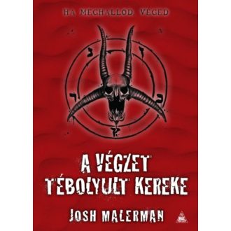 A végzet tébolyult kereke (Josh Malerman)