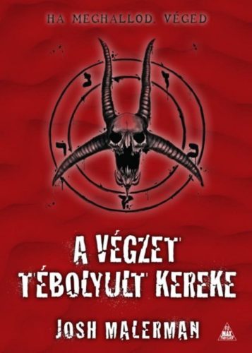 A végzet tébolyult kereke (Josh Malerman)