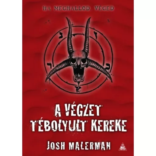 A végzet tébolyult kereke (Josh Malerman)