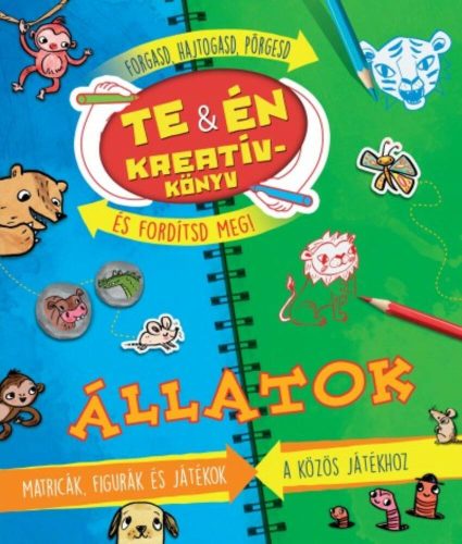 Te + én kreatívkönyv - Állatok (matricás foglalkoztató)