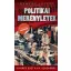 Politikai merényletek - 15 híres esete a XX. századból - Nemere István