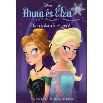   Disney - Jégvarázs - Anna és Elza 1 Éljen soká a királynő!