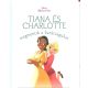 Tiana és Charlotte megmentik a barátságukat /Disney hercegnők (Disney)