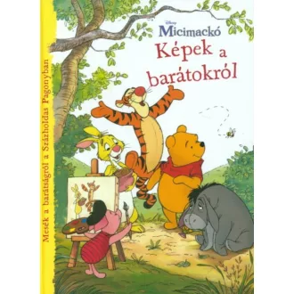 Feldman Thea: Micimackó - Képek a barátokról