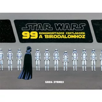   Star Wars: 99 rohamosztagos csatlakozik a birodalomhoz (Star Wars)