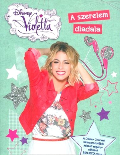 Disney - Violetta: A szerelem diadala