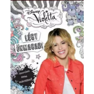 Violetta - Légy önmagad