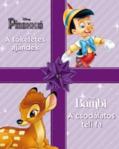 Pinokkió: A tökéletes ajándék - Bambi: A csodálatos téli fa /Disney karácsonyi mesék 2. (Mesekö