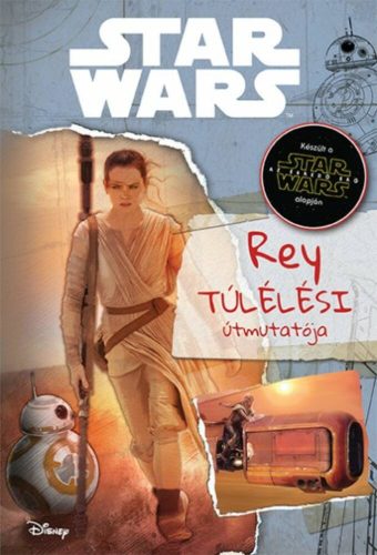 Star Wars: Rey túlélési útmutatója (Disney)