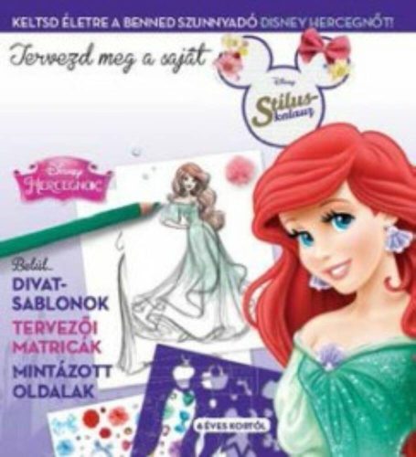 Tervezd meg a saját divatod 1. /Disney hercegnők (Disney)