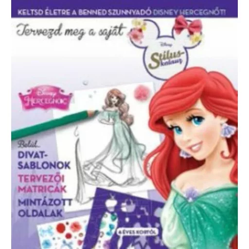 Tervezd meg a saját divatod 1. /Disney hercegnők (Disney)