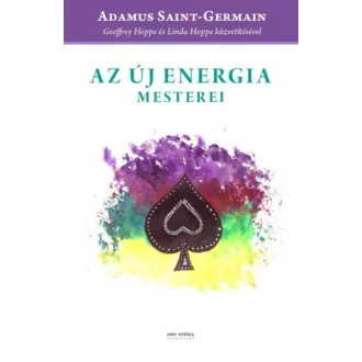 AZ ÚJ ENERGIA MESTEREI (ADAMUS SAINT-GERMAIN)