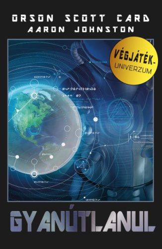 Gyanútlanul - Végjáték-univerzum 1. - Orson Scott Card - Aaron Johnston