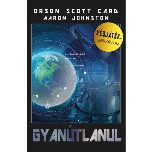 Gyanútlanul - Végjáték-univerzum 1. - Orson Scott Card - Aaron Johnston
