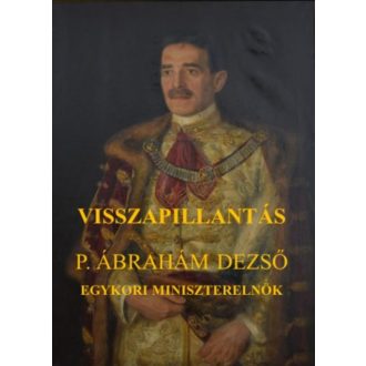 Visszapillantás - P. Ábrahám Dezső