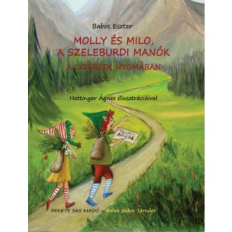 Molly és Milo, a szeleburdi manók - A lidércek nyomában (Babos Eszter)