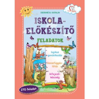 Iskola-előkészítő feladatok - Deákné B. Katalin szerk.