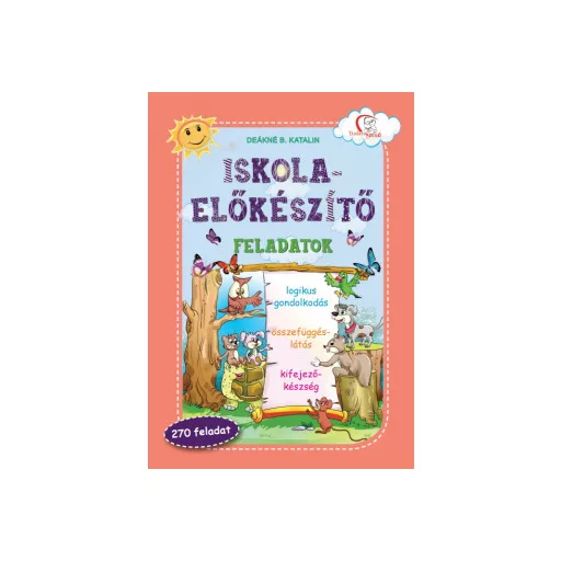 Iskola-előkészítő feladatok - Deákné B. Katalin szerk.