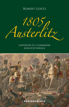 1805 Austerlitz - Robert Goetz